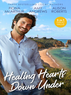 cover image of Healing Hearts Down Under/Taking a Chance On the Best Man/Tempted by Mr Off-Limits/Always the Midwife